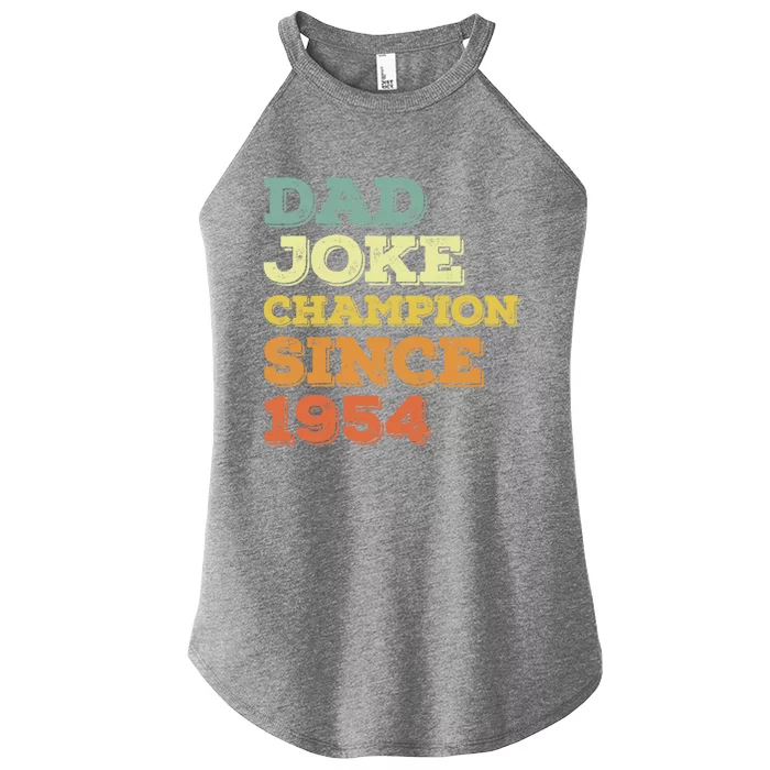 Dad Joke Champion Since 1954 Birthday Fathers Day Gift Women’s Perfect Tri Rocker Tank