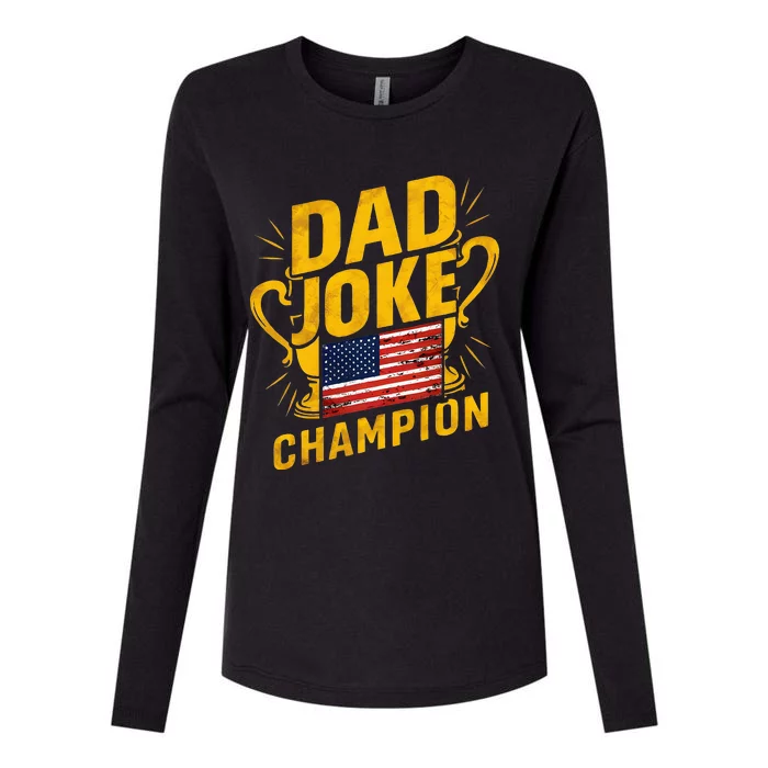 Dad Joke Champion Funny FatherS Day Dad Joke Womens Cotton Relaxed Long Sleeve T-Shirt