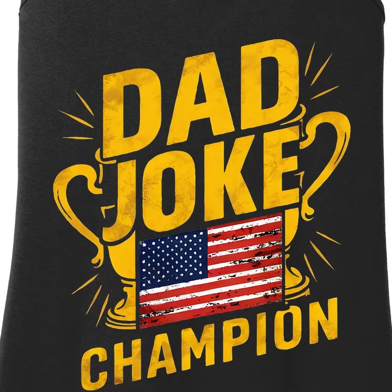 Dad Joke Champion Funny FatherS Day Dad Joke Ladies Essential Tank