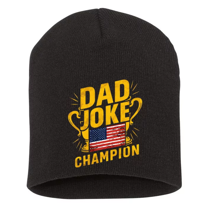 Dad Joke Champion Funny FatherS Day Dad Joke Short Acrylic Beanie