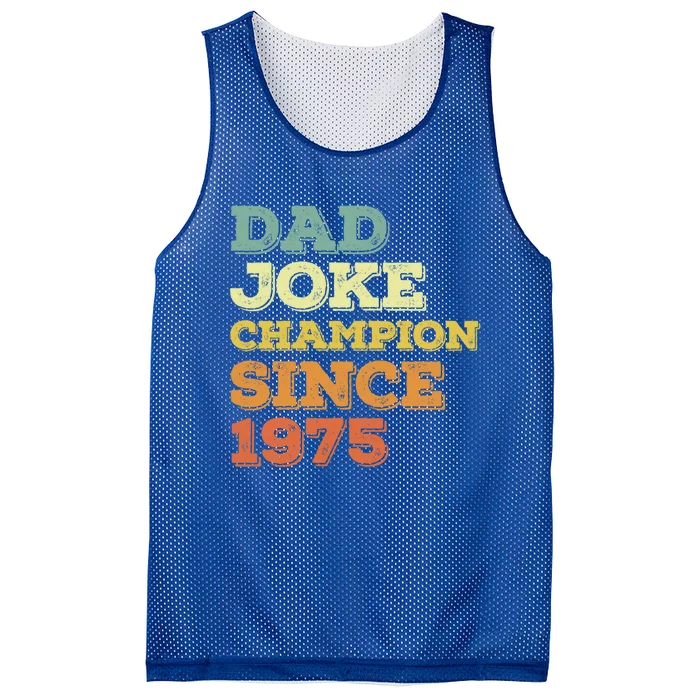 Dad Joke Champion Since 1975 Birthday Fathers Day Gift Mesh Reversible Basketball Jersey Tank