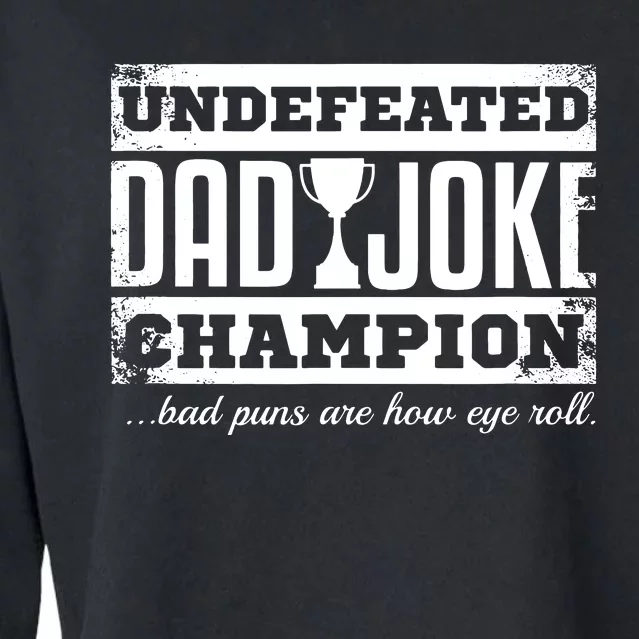 Dad Joke Champion Funny Fathers Day Gift Bad Punsfathers Day Gift Bad Puns Cropped Pullover Crew