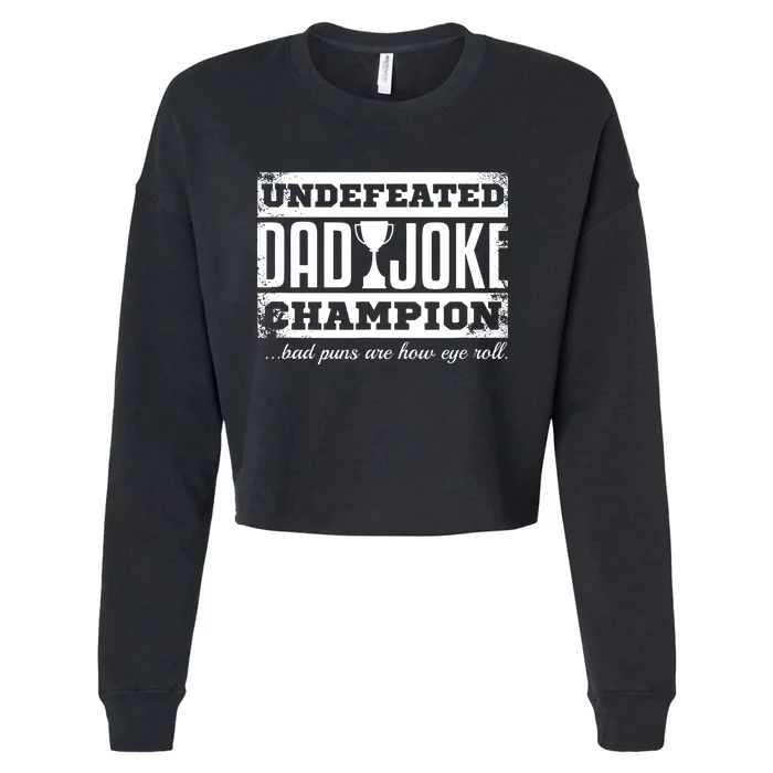 Dad Joke Champion Funny Fathers Day Gift Bad Punsfathers Day Gift Bad Puns Cropped Pullover Crew