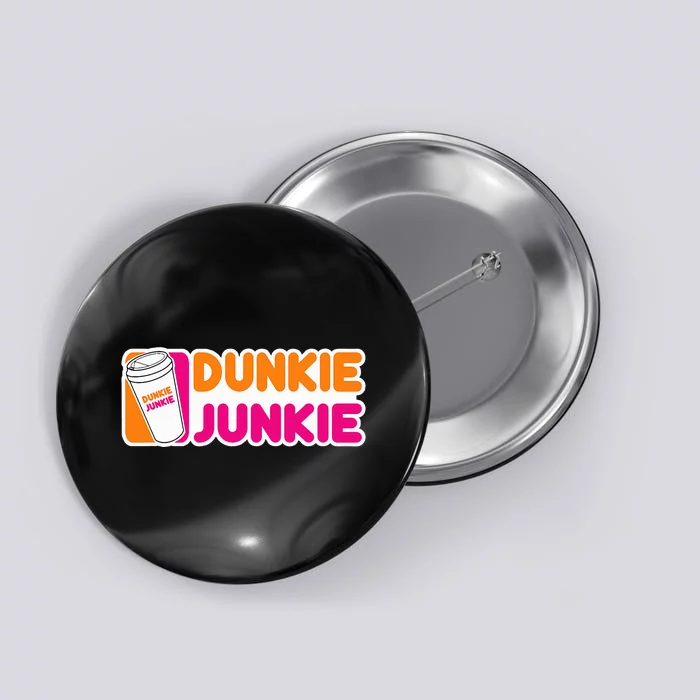 Dunkie Junkie Coffee Love Funny Coffee Saying Button