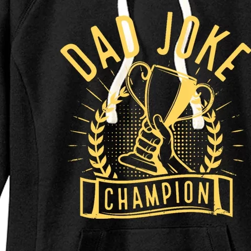 Dad Joke Champion Funny Fathers Day Gift Women's Fleece Hoodie