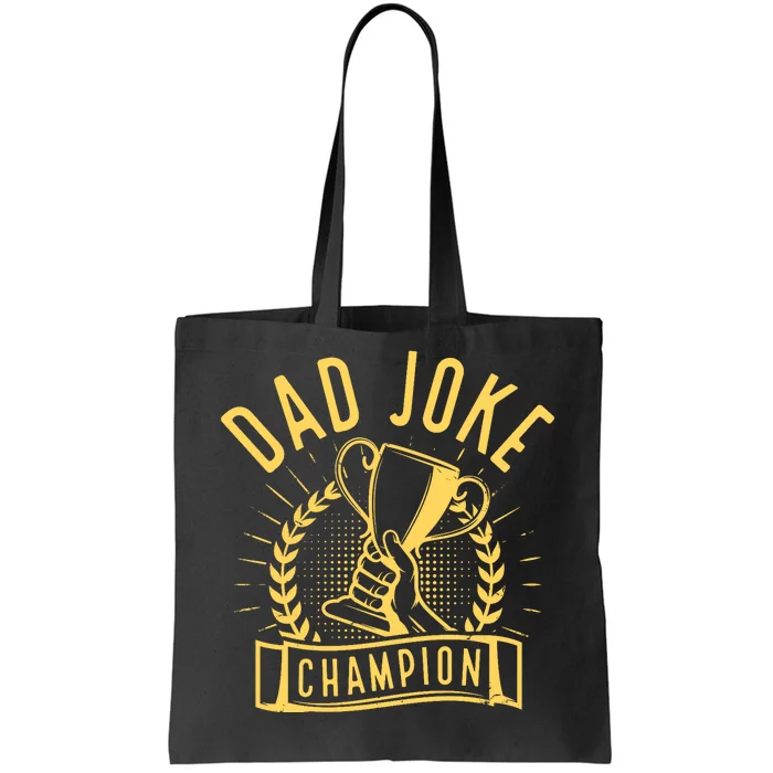 Dad Joke Champion Funny Fathers Day Gift Tote Bag