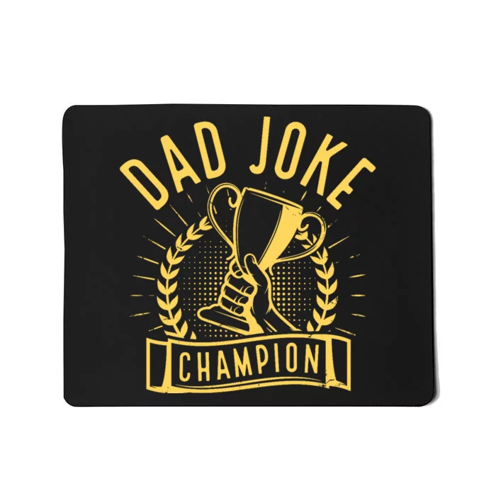 Dad Joke Champion Funny Fathers Day Gift Mousepad