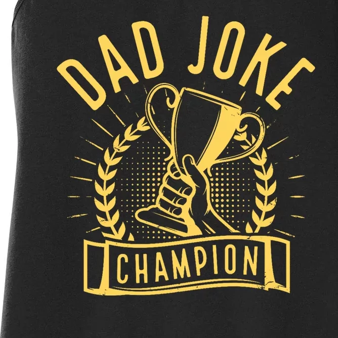 Dad Joke Champion Funny Fathers Day Gift Women's Racerback Tank