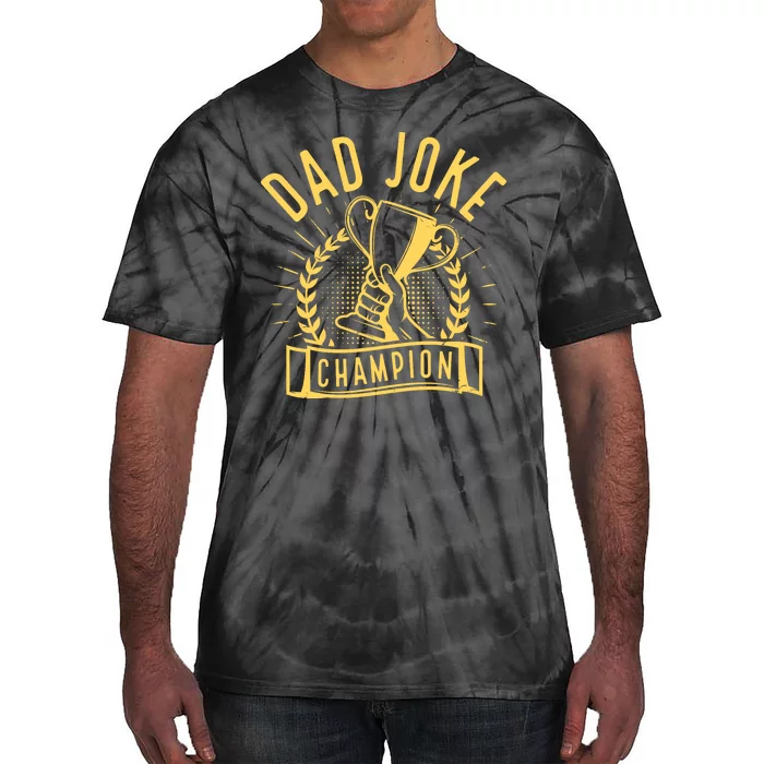 Dad Joke Champion Funny Fathers Day Gift Tie-Dye T-Shirt