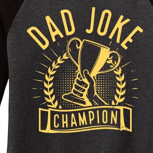 Dad Joke Champion Funny Fathers Day Gift Women's Tri-Blend 3/4-Sleeve Raglan Shirt