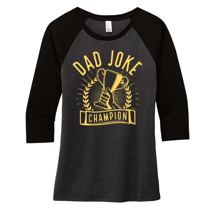 Dad Joke Champion Funny Fathers Day Gift Women's Tri-Blend 3/4-Sleeve Raglan Shirt