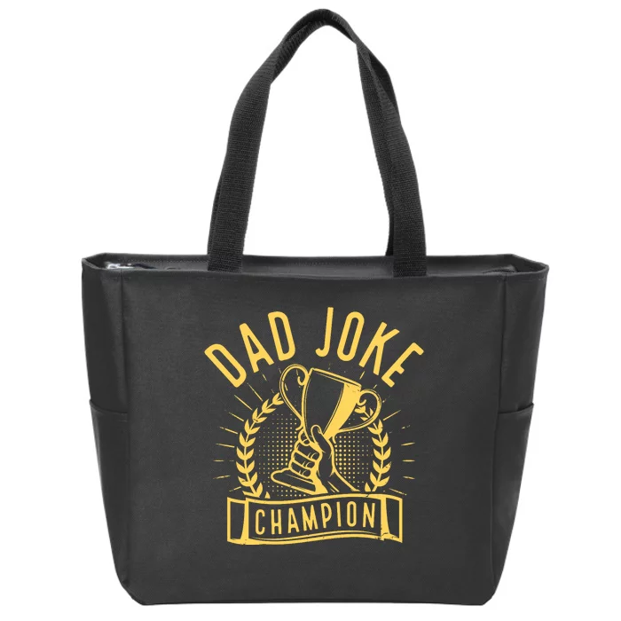 Dad Joke Champion Funny Fathers Day Gift Zip Tote Bag