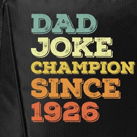 Dad Joke Champion Since 1926 Gift Birthday Fathers Day Gift City Backpack