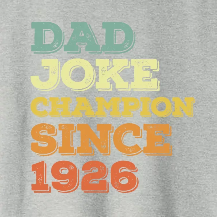 Dad Joke Champion Since 1926 Gift Birthday Fathers Day Gift Women's Crop Top Tee