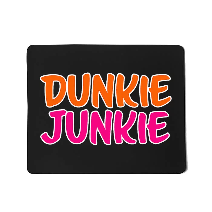 Dunkie Junkie Donut And Coffee Lover Mousepad