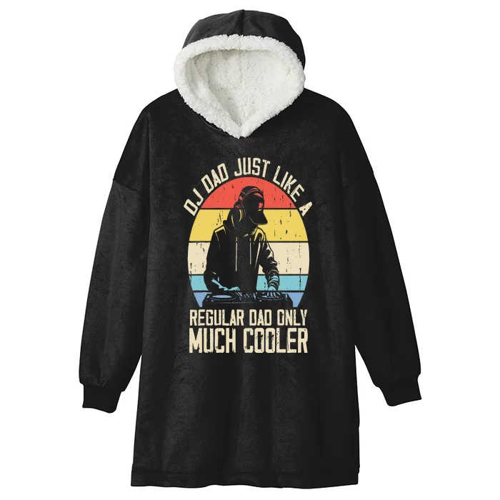 Disc Jockey Dad Like A Regular Dad But Cooler Dj Fathers Day Hooded Wearable Blanket