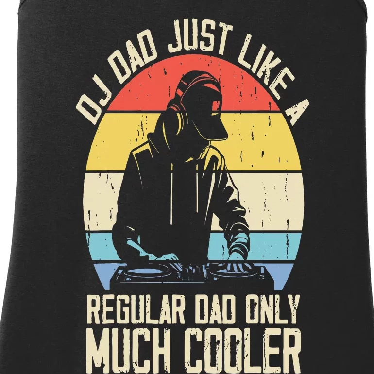 Disc Jockey Dad Like A Regular Dad But Cooler Dj Fathers Day Ladies Essential Tank