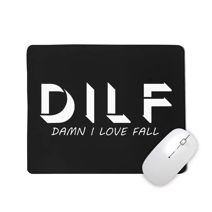 Dad Joke Dilf Damn I Love Fall Mousepad