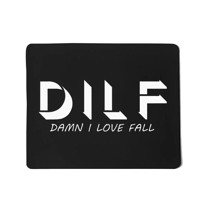 Dad Joke Dilf Damn I Love Fall Mousepad