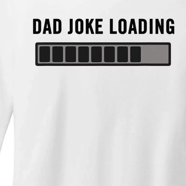 Dad Joke Design Funny Dad Joke Loading Father's Day Womens CVC Long Sleeve Shirt