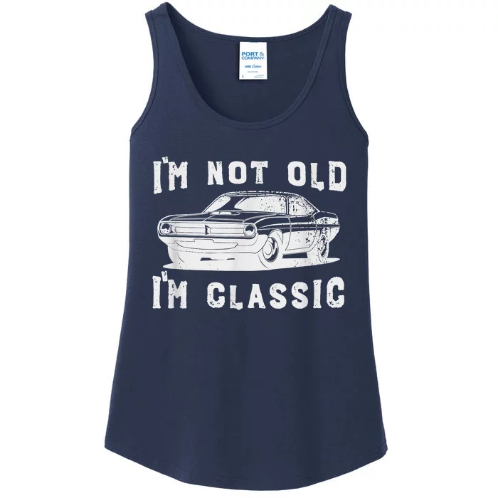 Dad Joke Design Funny Im Not Old Im Classic Fathers Day Ladies Essential Tank