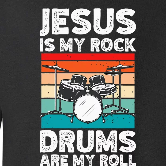 Drummer Jesus Drumming Drums Percussion Faith Christian Toddler Sweatshirt