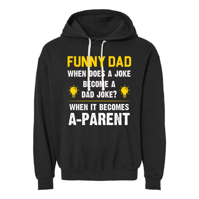 Dad Joke Funny Parent Quote Garment-Dyed Fleece Hoodie