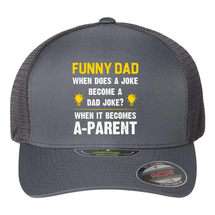 Dad Joke Funny Parent Quote Flexfit Unipanel Trucker Cap