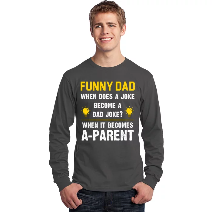 Dad Joke Funny Parent Quote Long Sleeve Shirt