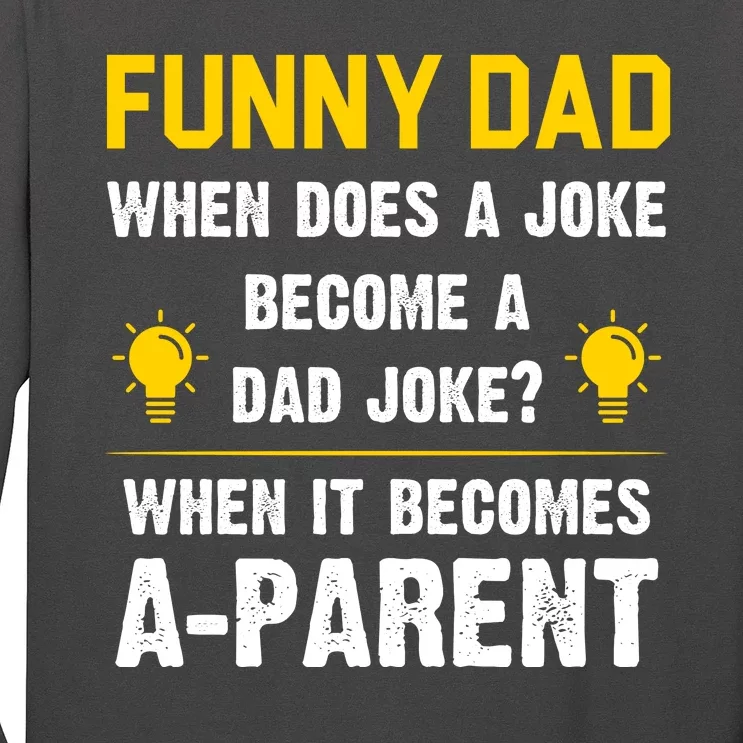 Dad Joke Funny Parent Quote Long Sleeve Shirt