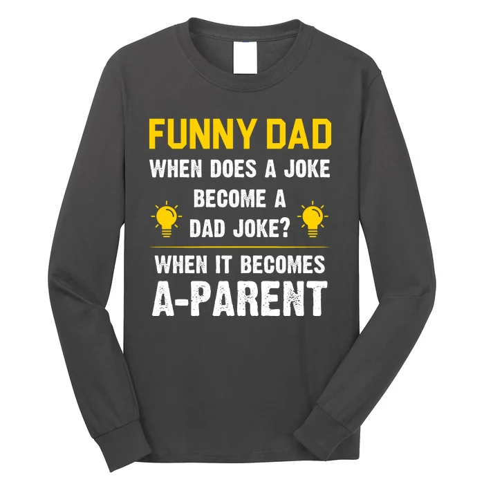 Dad Joke Funny Parent Quote Long Sleeve Shirt