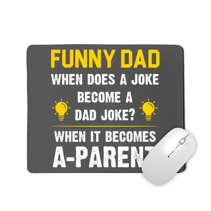 Dad Joke Funny Parent Quote Mousepad