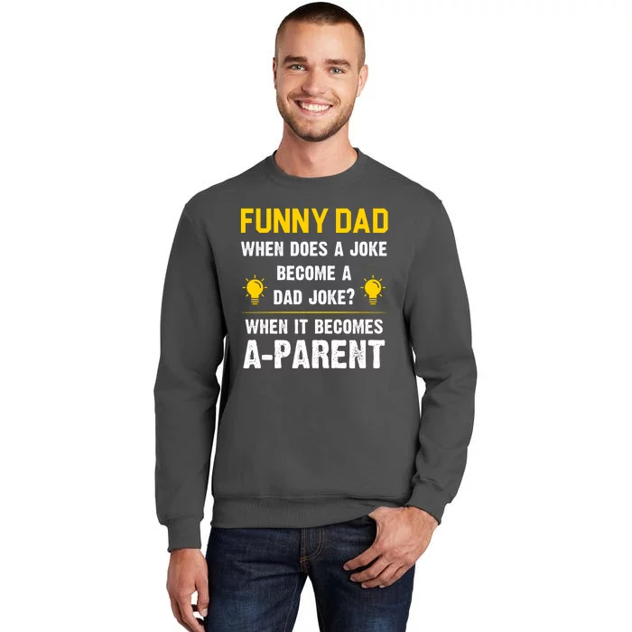 Dad Joke Funny Parent Quote Tall Sweatshirt