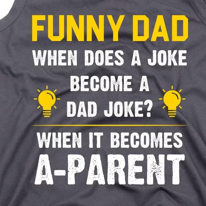 Dad Joke Funny Parent Quote Tank Top