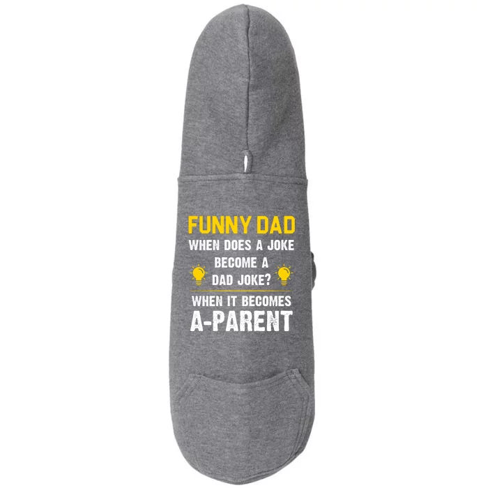 Dad Joke Funny Parent Quote Doggie 3-End Fleece Hoodie