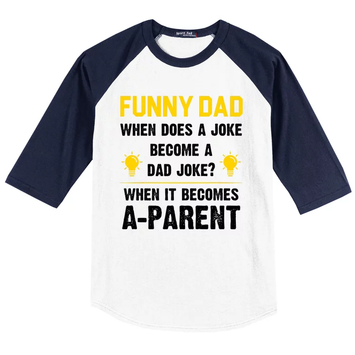 Dad Joke Funny Parent Quote Baseball Sleeve Shirt