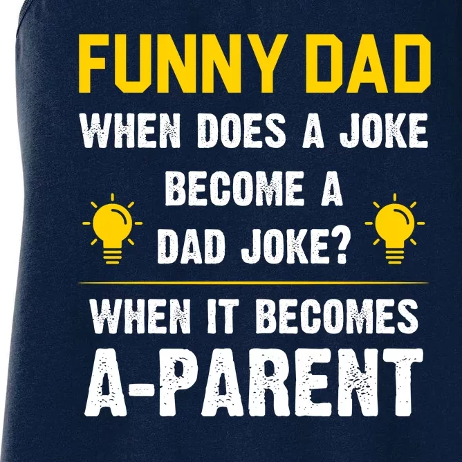 Dad Joke Funny Parent Quote Women's Racerback Tank