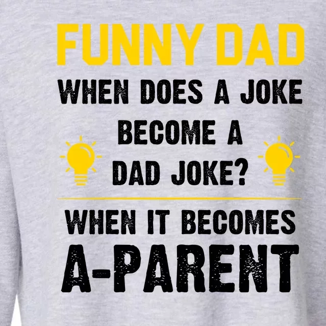 Dad Joke Funny Parent Quote Cropped Pullover Crew