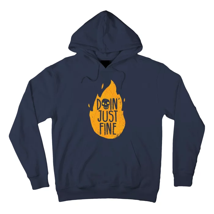 Doin Just Fine Hoodie