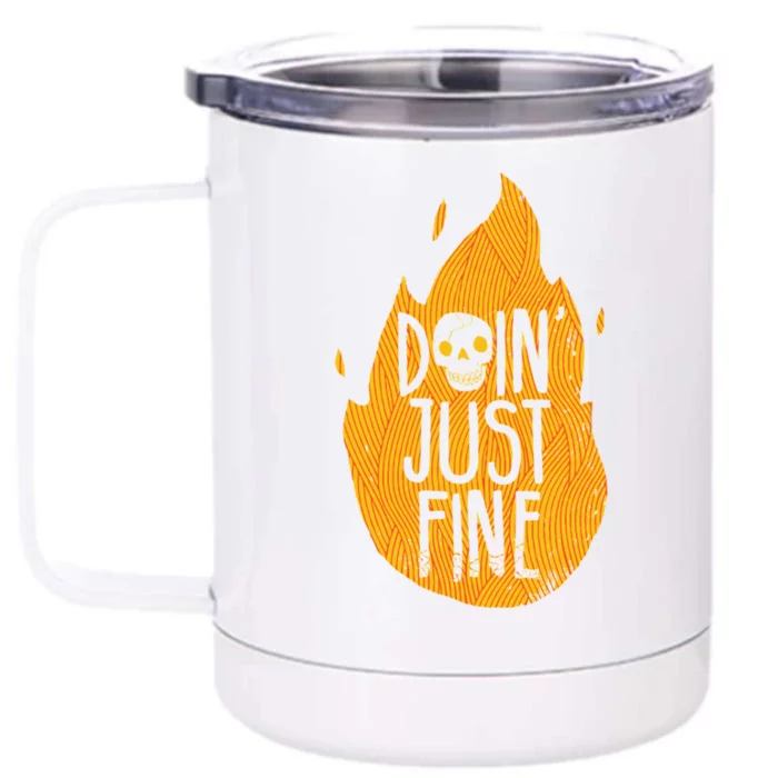 Doin Just Fine Front & Back 12oz Stainless Steel Tumbler Cup