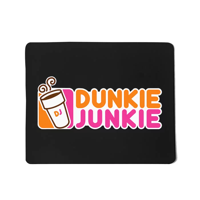 Dunkie Junkie Funny Coffee Lover Gift Mousepad