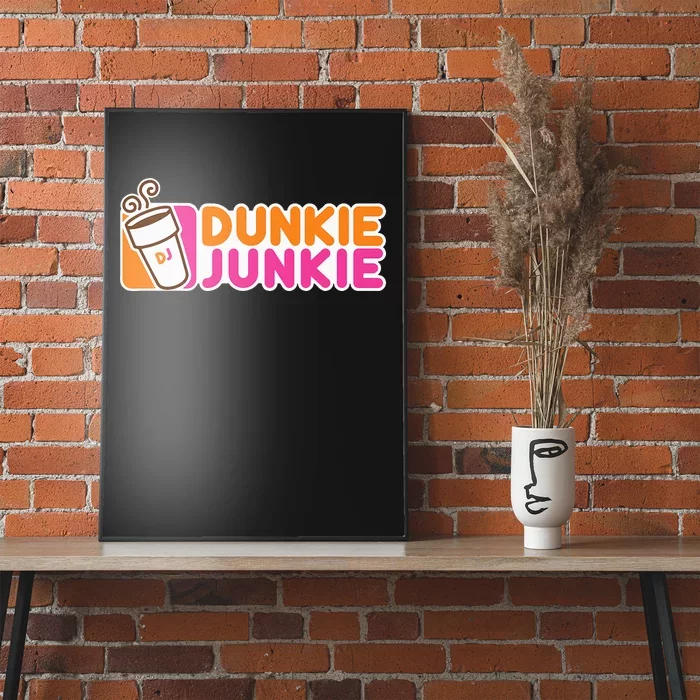 Dunkie Junkie Funny Coffee Lover Gift Poster