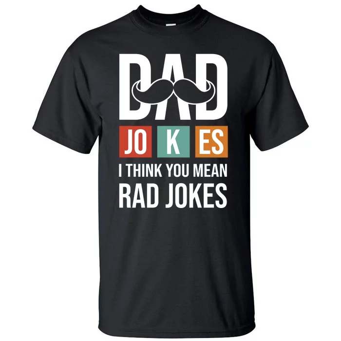 Dad Jokes Funny Father T Tall T-Shirt