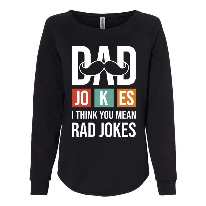 Dad Jokes Funny Father T Womens California Wash Sweatshirt