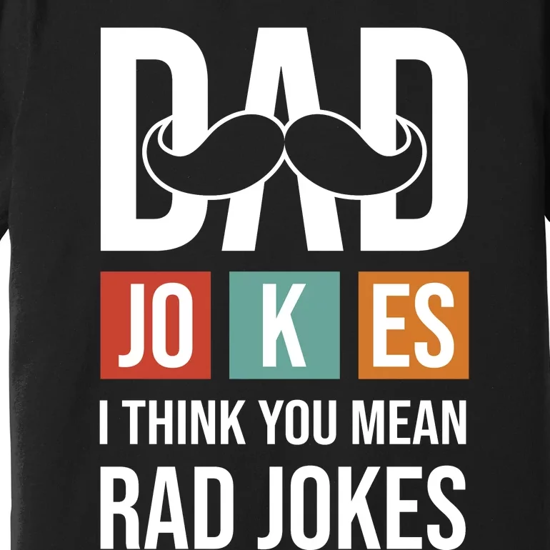 Dad Jokes Funny Father T Premium T-Shirt