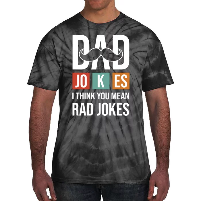 Dad Jokes Funny Father T Tie-Dye T-Shirt