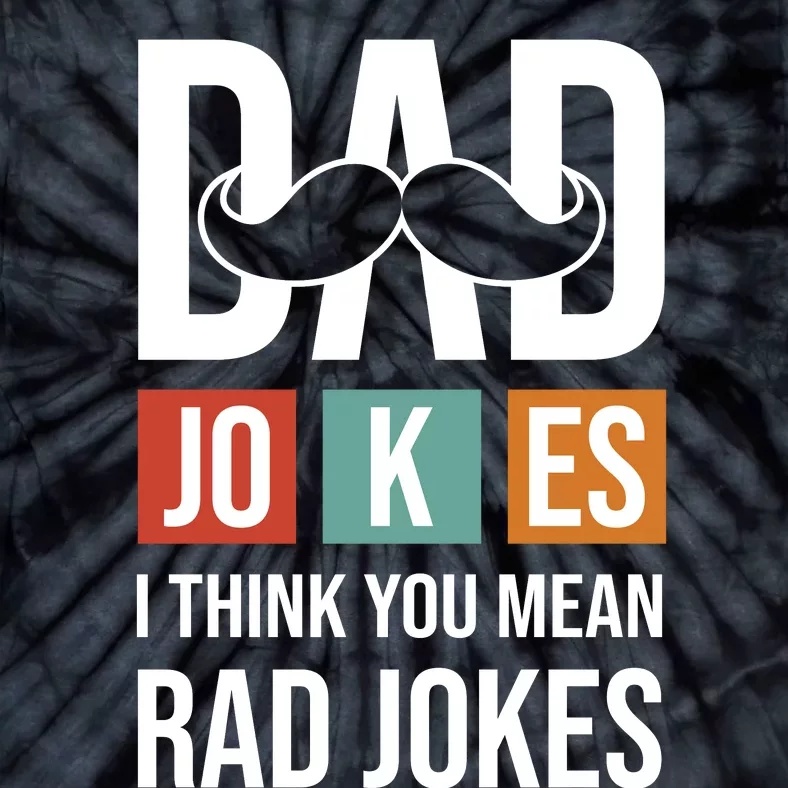 Dad Jokes Funny Father T Tie-Dye T-Shirt