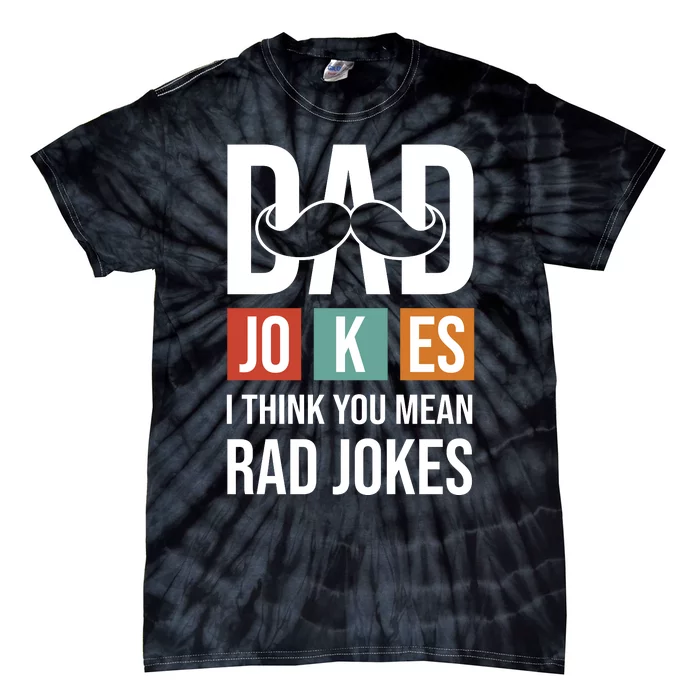 Dad Jokes Funny Father T Tie-Dye T-Shirt