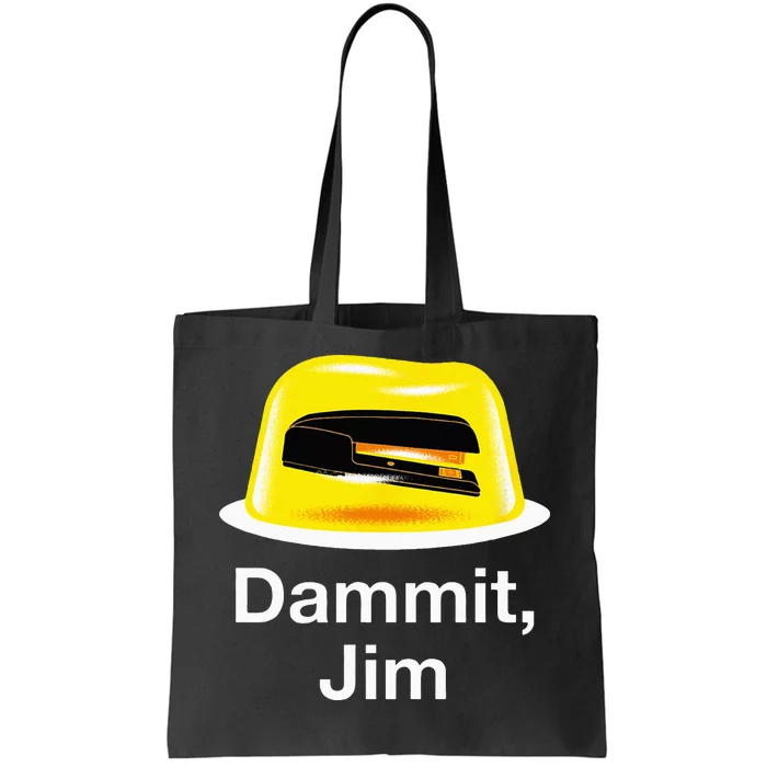 Dammit Jim! Funny Office Sayings Awesome Office Gift Tote Bag