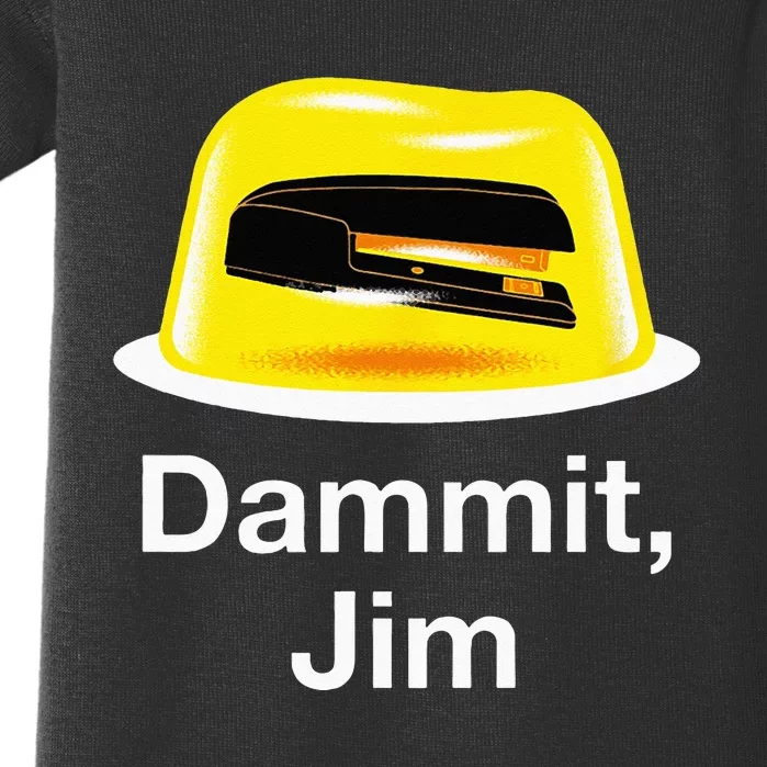 Dammit Jim! Funny Office Sayings Awesome Office Gift Baby Bodysuit